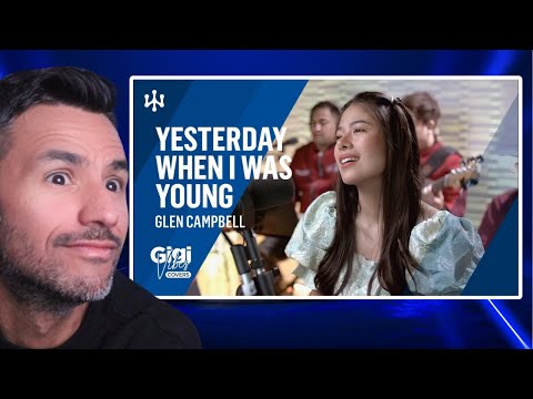 Gigi De Lana - Yesterday When I Was Young (REACTION) First Time Hearing Glenn Campbell Cover