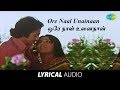 Ore Naal Unainan Lyrical Kamal Haasan Rajinikanth Ilaiyaraaja S P B Ilamai Oonjaladugirathu