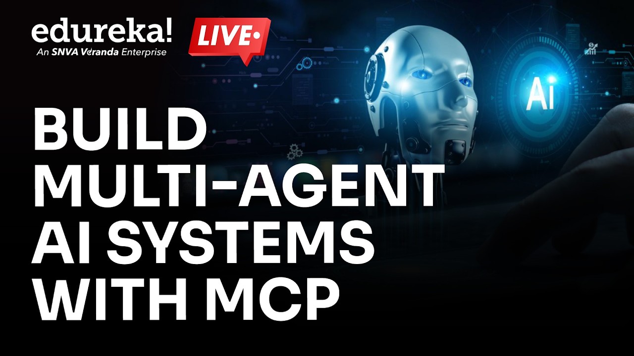 Build Multi-Agent AI Systems with MCP | Agentic AI Tutorial | Edureka