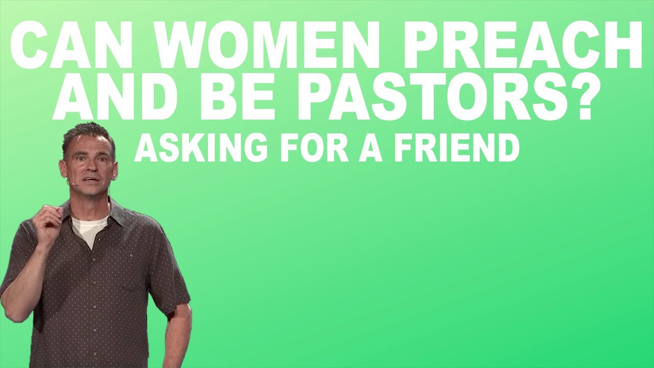 Can women preach and be Pastors? Asking for a friend