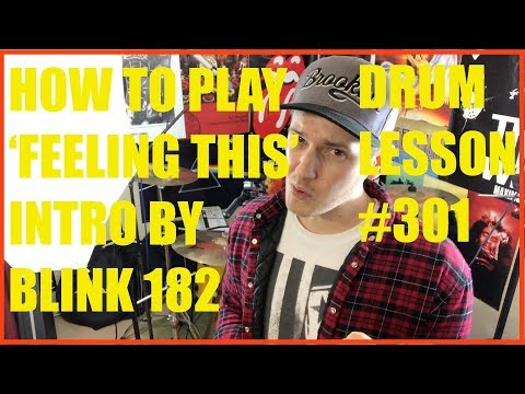 How To Play 'Feeling This' Intro - Blink 182 - Travis Barker - Drum lesson #301