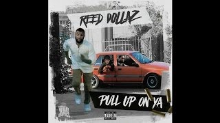 Reed Dollaz - Pull Up On Ya (The Game & Trex Diss)
