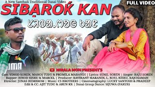 SIBAROK KAN // RAJU SOREN // NEW SANTHALI FULL VID