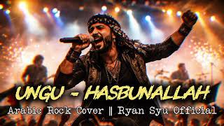 Download lagu Ungu - Hasbunallah || Arabic Rock Cover Ryan Syu  #music  mp3