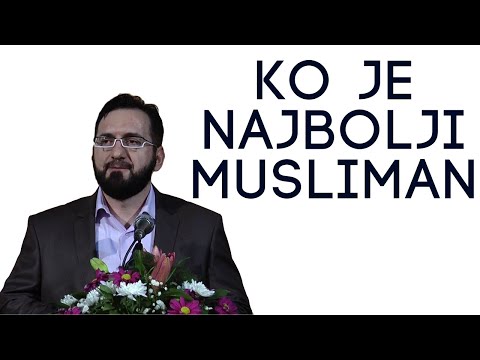 Abdurrahman Kuduzović, prof. - Ko je najbolji musliman