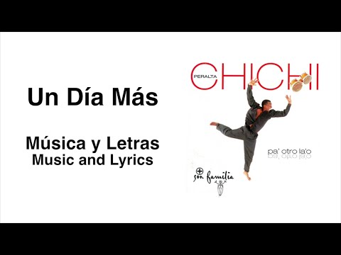 CHICHI PERALTA, Jandy Feliz - Un Día Más (Música y Letras)