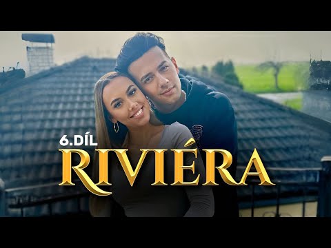 Seriál RIVIÉRA - 6. díl - TAJEMSTVÍ!