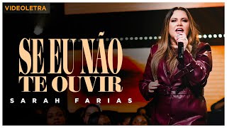 Sarah Farias - Seu Eu Não Te Ouvir (VideoLETRA® Oficial)