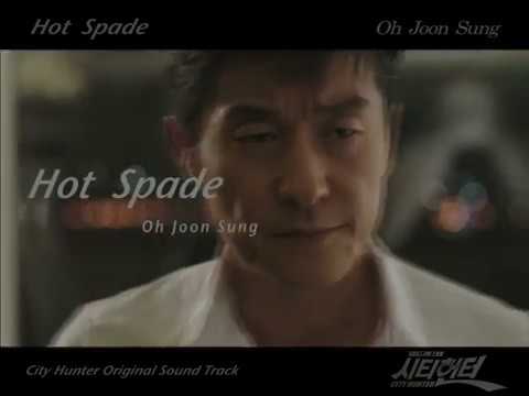 [MV] Hot Spade - 오준성 Oh Joon Sung (시티헌터 City Hunter Scores)
