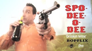 Spo-Dee-O-Dee 'Drinkin' Wine' RHYTHM BOMB/ SLEAZY RECORDS (official music video) BOPFLIX