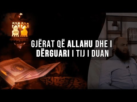 17. Gjërat që Allahu dhe i Dërguari i Tij i duan - Vërtetësia dhe sinqeriteti