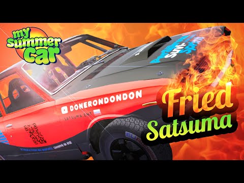 My Summer Car 💚 4 Reasons Why Satsuma Burns