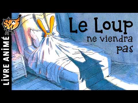 Le Loup Ne Viendra Pas 🐺 Histoire pour s'endormir, Conte pour enfant, peur du noir, sommeil, Lapin