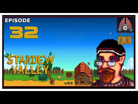 CohhCarnage Plays Stardew Valley Patch 1.5 - Episode 32