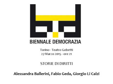 Biennale Democrazia 2015 - Dialoghi - Storie di diritti