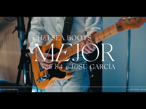 Chelsea Boots, 84 y Josu García - Mejor (Directo En Estudios Reno)