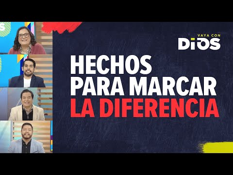 VayaConDios Ep. 627 - Hechos para marcar la diferencia