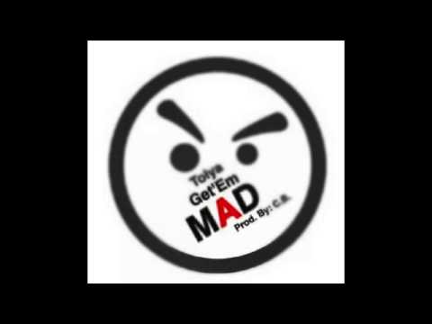 Get Em Mad Tolya Ft. BamBizzle