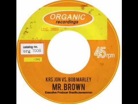 KRS Jon Vs. Bob Marley - Mr. Brown