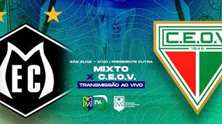 MIXTO X C.E.O.V - SEMIFINAL DO CAMPEONATO MATO-GROSSENSE 2026