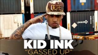 Kid Ink - Gassed Up (No DJ) [Prod. by Cardiak] 2013 Damn
