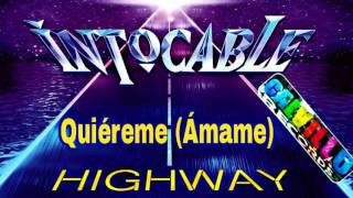 Quiéreme Ámame-Intocable (Estreno 2016)