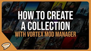 How to create a Collection - Nexus Mods Collections at Modding Tools ...
