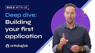 Build with Us | Deep Dive: Building your first application