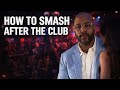 How To Smash Women From The Club The Same Night