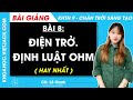 Khoa học tự nhiên 9 Bài 8: Điện trở. Định luật Ohm - Chân trời sáng tạo