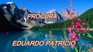 PROCURA  EDUARDO PATRÍCIO