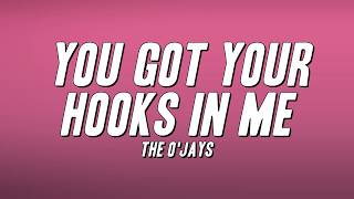 The O'Jays - You Got Your Hooks in Me (Lyrics)