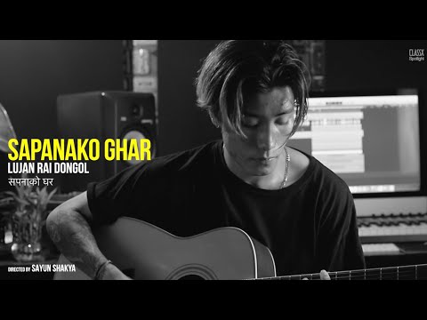 Lujan Rai Dongol - Sapanako Ghar / सपनाको घर (ClassX Spotlight E2)