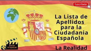 La ¿AFORTUNADA lista de APELLIDOS que te dará la CIUDADANIA ESPAÑOLA. La REALIDAD!