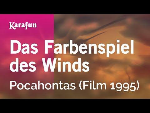 Karaoke Das Farbenspiel des Winds - Pocahontas (Film 1995) *