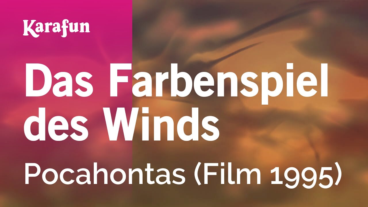 Karaoke Das Farbenspiel des Winds - Pocahontas (Film 1995) *