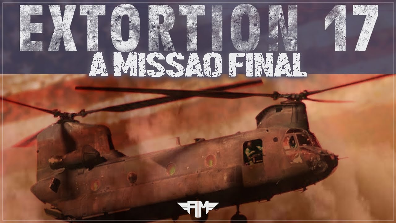 'EXTORTION 17' E O DIA MAIS CRUEL NA HISTÓRIA DO 'DEVGRU': DOCUMENTÁRIO COMPLETO