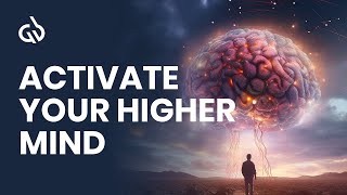 Higher Mind Meditation: Activate Your Higher Mind, Unlock Your Potential