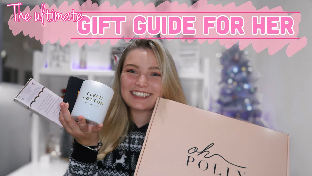 THE ULTIMATE GIFT GUIDE FOR HER 2020 FOR ALL AGES🎄❄️- Robyn Emily