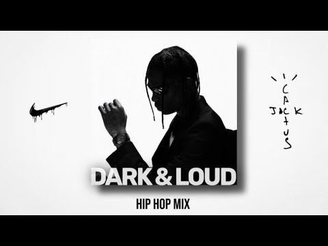 Dark & Loud Hip Hop Mix - Travis Scott, Drake, Future, Kanye, Young Thug, Doja Cat, The Weeknd, ASAP