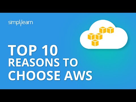 Top 10 Reasons to Choose AWS | Why AWS | AWS Services | AWS Tutorial for Beginners | Simplilearn