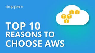 - Top 10 Reasons to Choose AWS | Why AWS? | AWS Services | AWS Tutorial for Beginners | Simplilearn