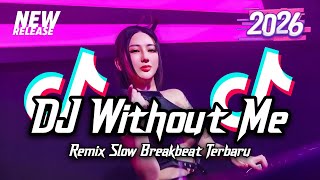 Download lagu DJ Without Me Breakbeat Slow Version Tiktok Fyp Viral Remix 2026 mp3
