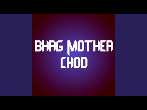Bhag mother chod