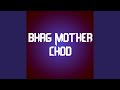 Bhag mother chod