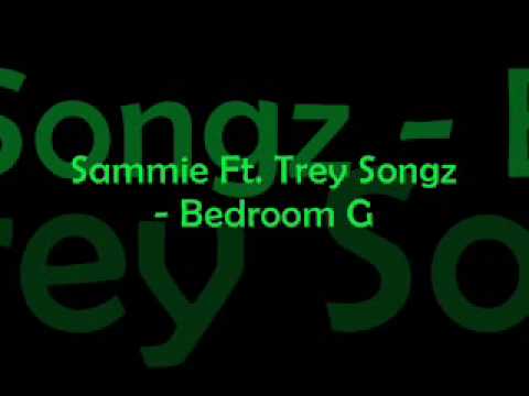 Sammie Ft. Trey Songz - Bedroom G