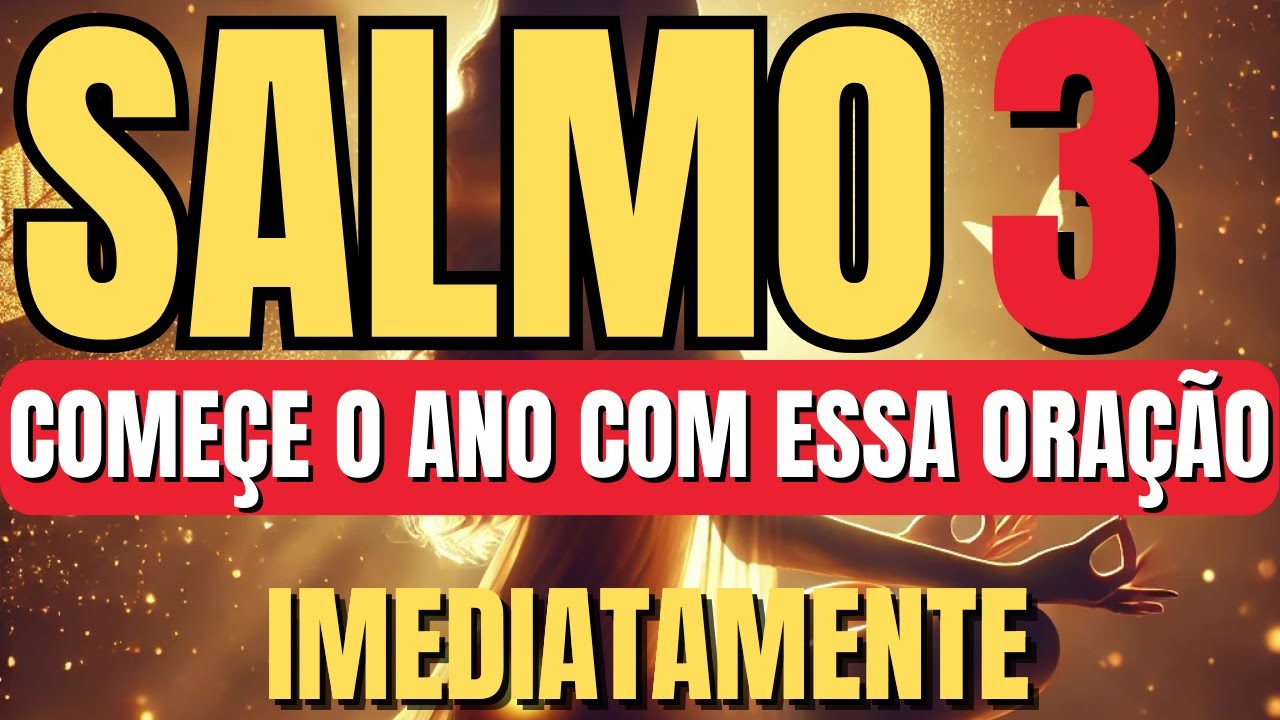 ORAÇÃO DO SALMO 3 : O SEGREDO DO SALMO 3 PARA TIRAR DO SEU CAMINHO TODO MAL