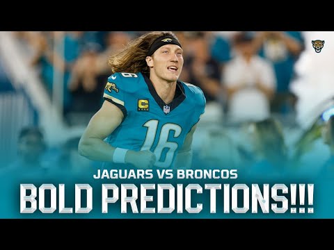 JAGUARS VS BRONCOS BOLD PREDICTIONS 