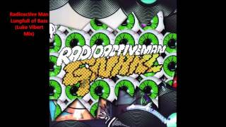 Radioactive Man - Lungfull Of Bass (Luke Vibert Mix)