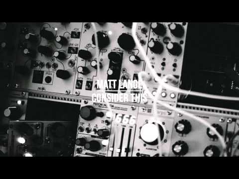 Matt Lange - Consider This